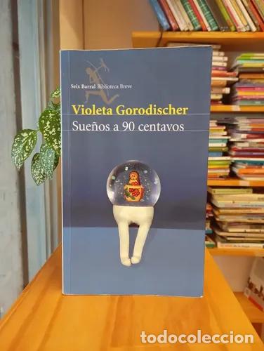Libros: SUE&Ntilde;OS A 90 CENTAVOS - Violeta Gorodischer - Foto 1