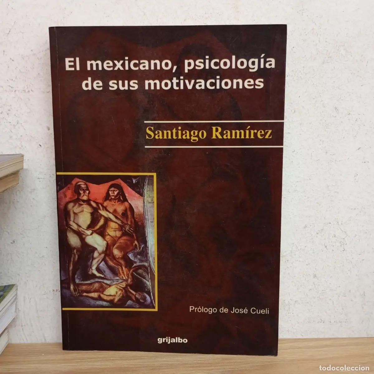 Libri di seconda mano: El mexicano, psicolog&iacute;a de sus motivaciones - Santiago Ram&iacute;rez