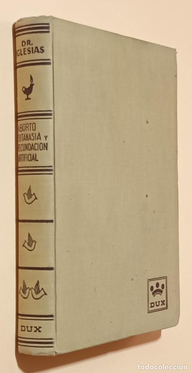 Livros em segunda m&atilde;o: ABORTO, EUTANASIA Y FECUNDACI&Oacute;N ARTIFICIAL - DR. M. IGLESIAS - 1954