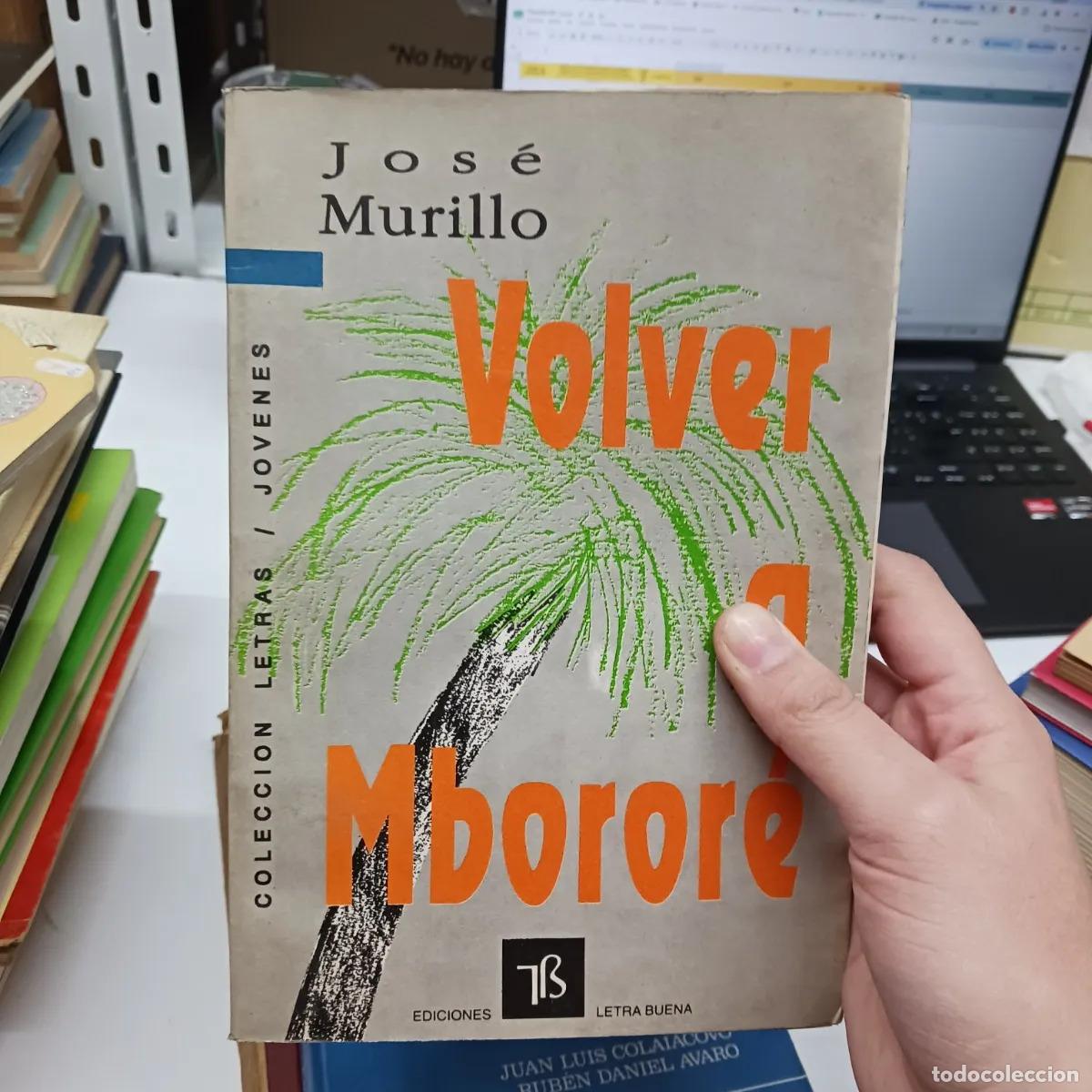 Libros: Volver a Mborore - Jose Murillo - Foto 1