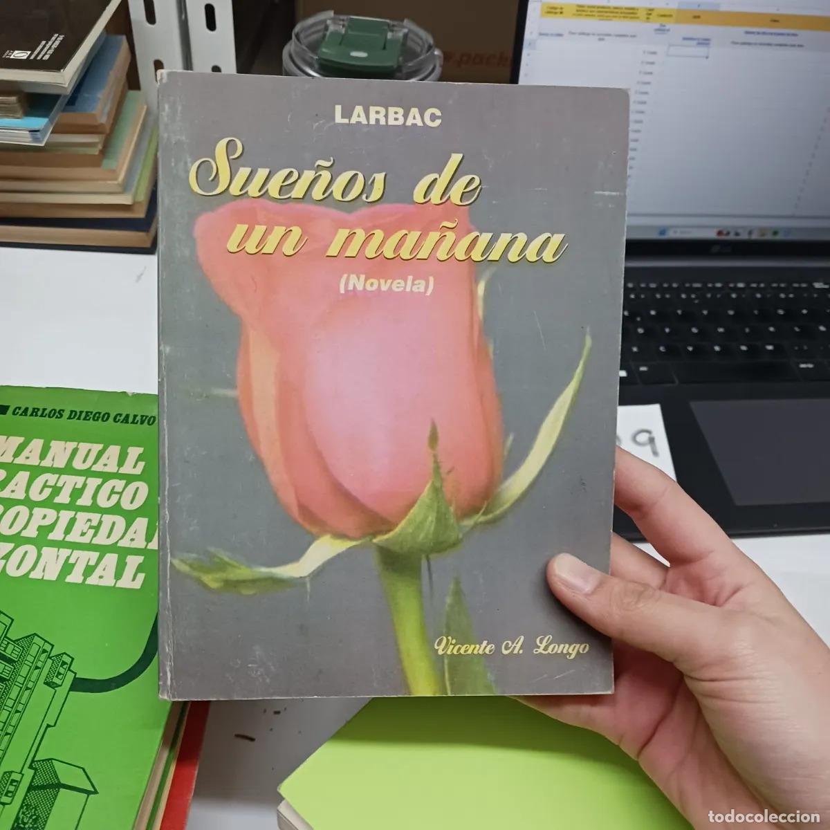 B&uuml;cher: Larbac: Sue&ntilde;os de un ma&ntilde;ana (det.) - Vicente A. Longo