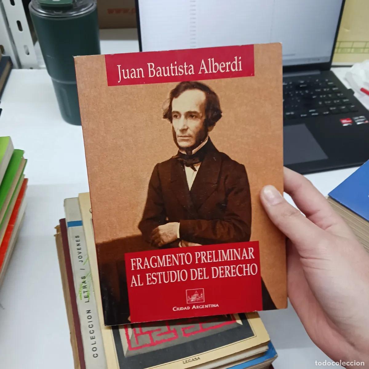 Libri di seconda mano: Fragmento preliminar al estudio del derecho - Juan Bautista Alberdi