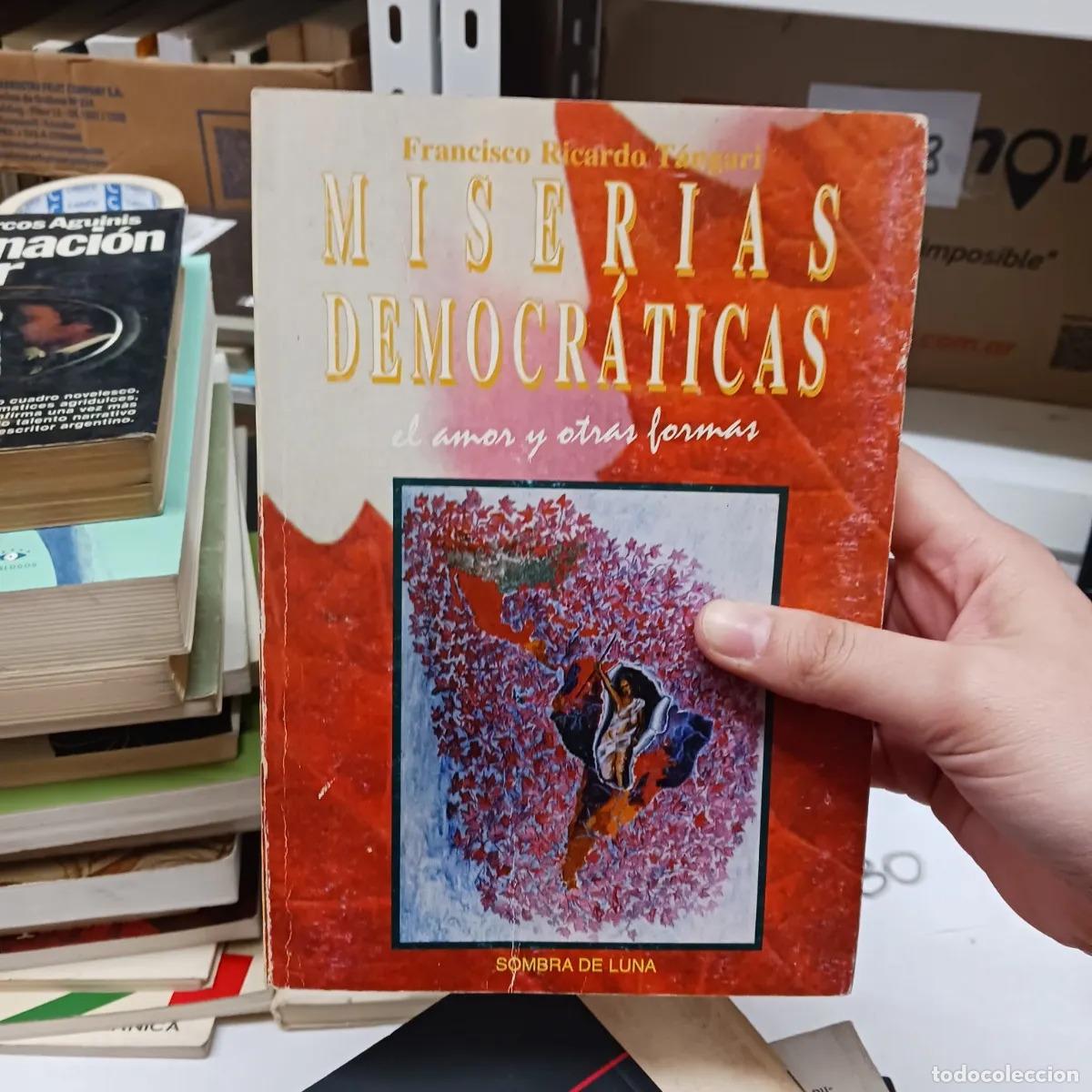 B&uuml;cher: Miserias democraticas - Francisco Ricardo Tangari