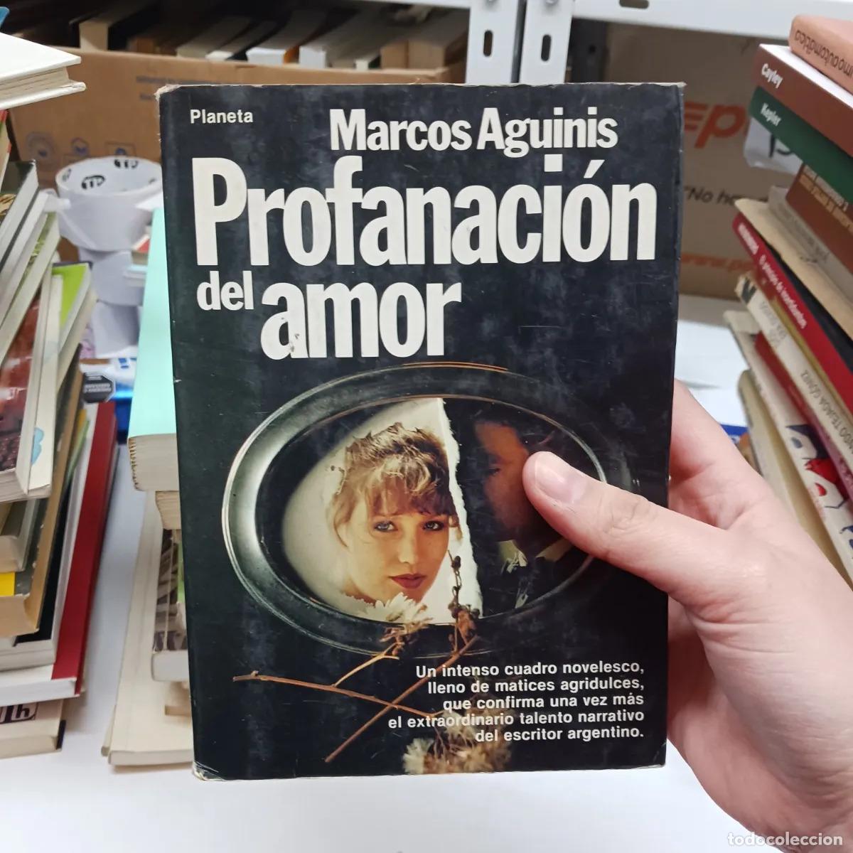 Libros: Profanacion del amor (det.) - Marcos Aguinis