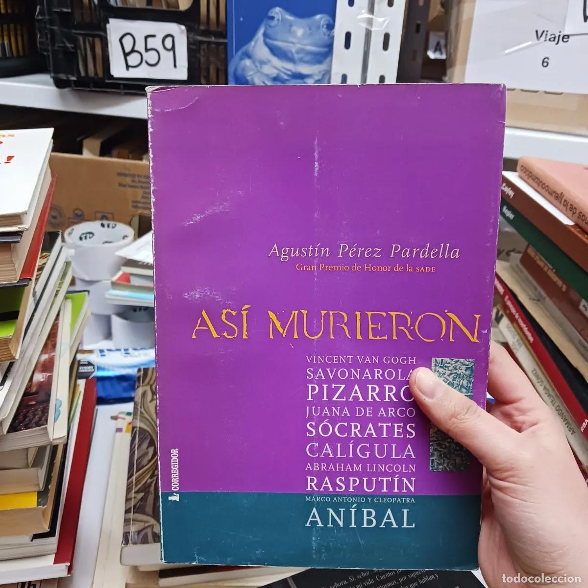 Libri di seconda mano: Asi murieron... - Agustin perez Pardella