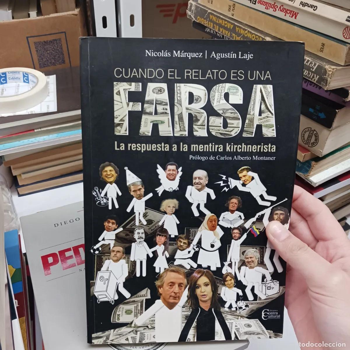 Libros: Cuando el relato es una farsa - Nicolas Marquez, Agustin Laje