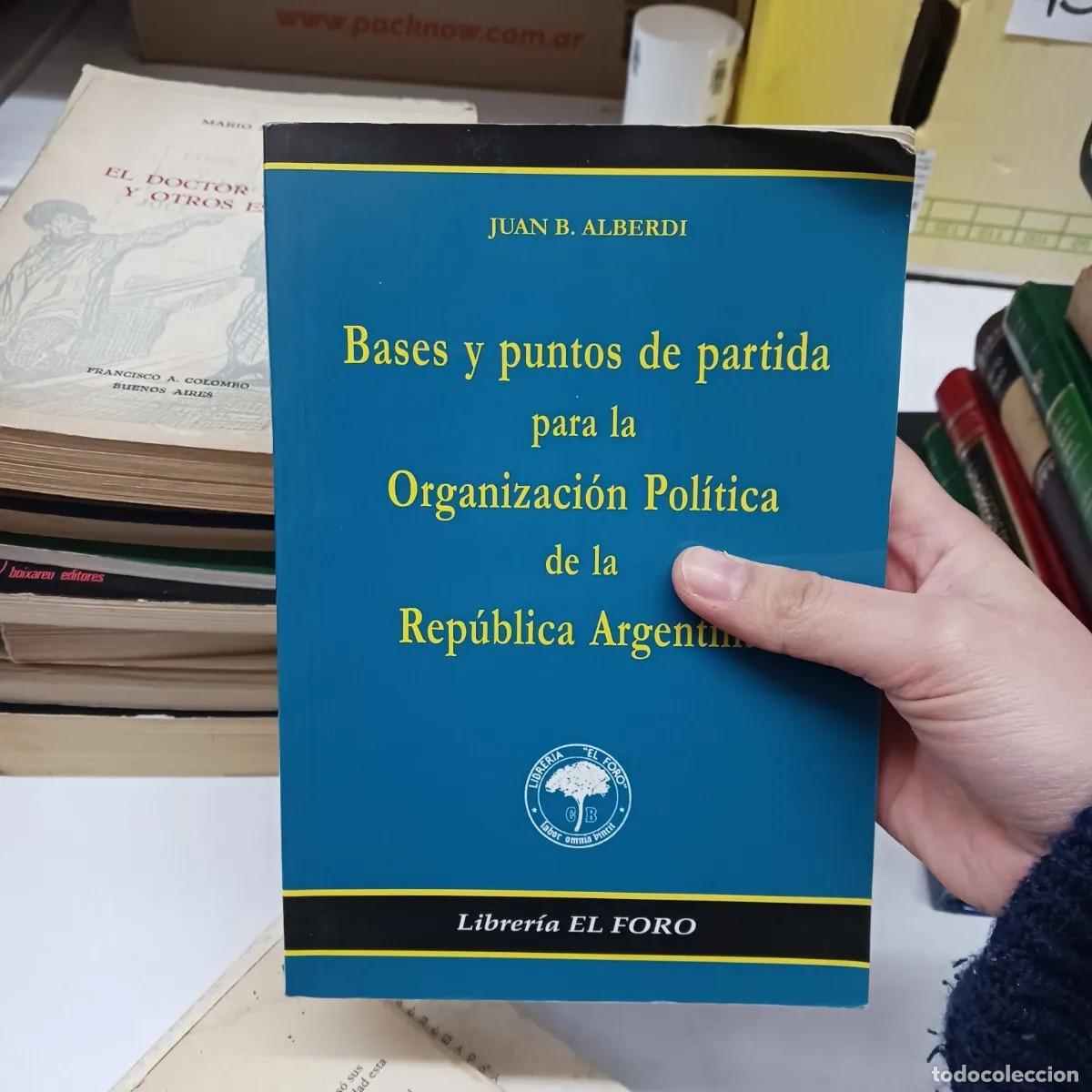 Libri di seconda mano: Bases y puntos de partida para la organizacion politica de la Republica Argentina (det.) - Juan B. A