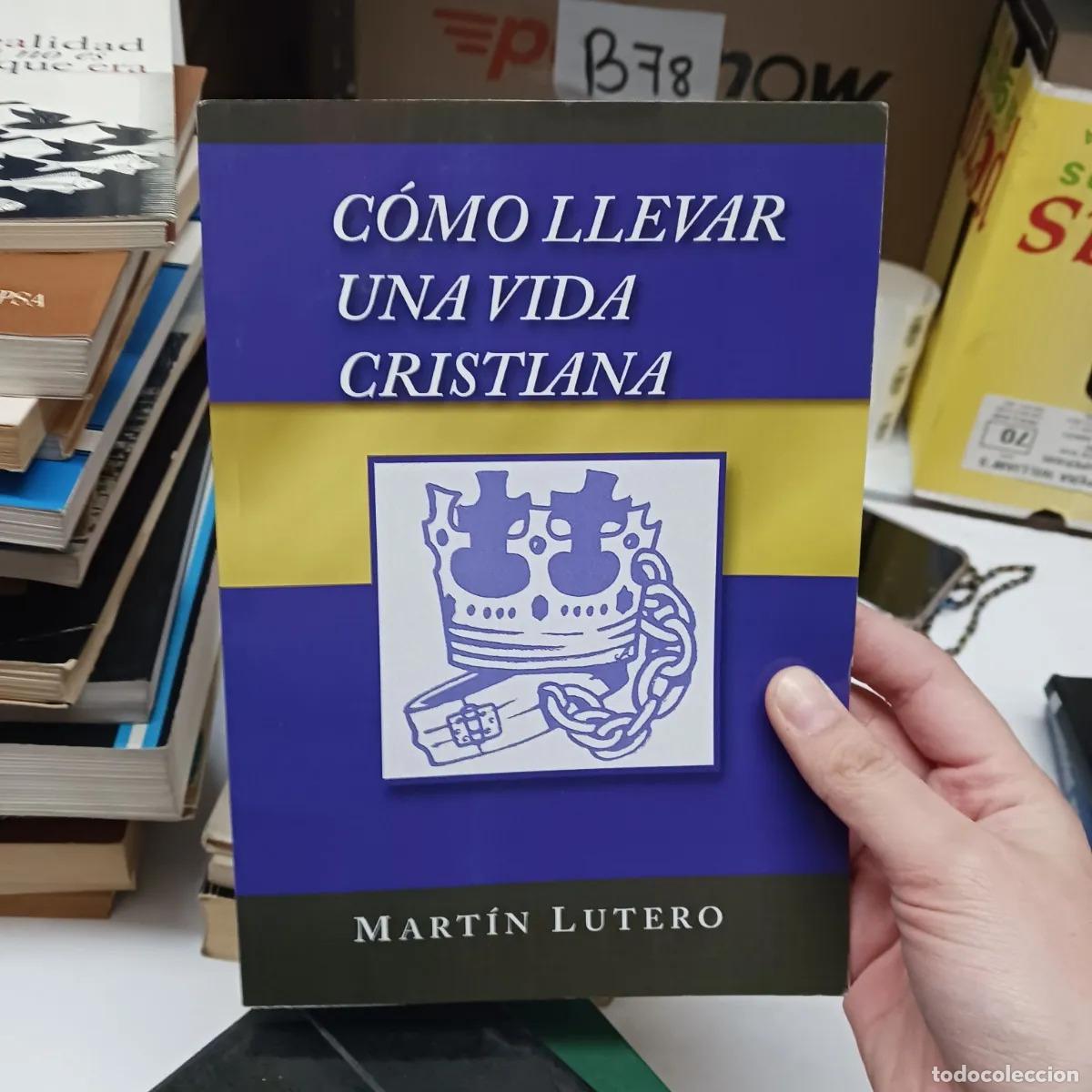 Livres: Como llevar una vida cristiana - Martin Lutero