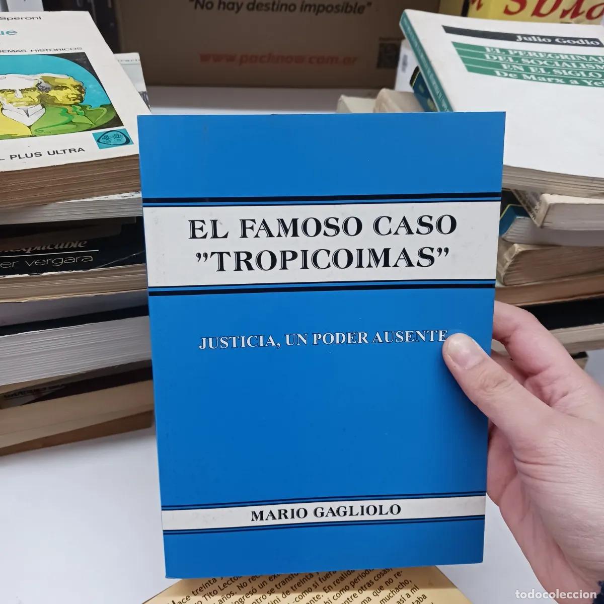 Livres: El famoso caso ''tropicoimas'' - Mario Gagliolo