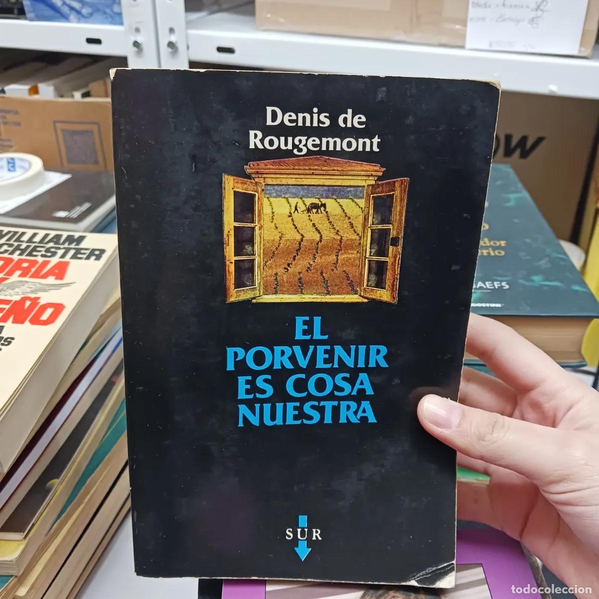 Livres: El porvenir es cosa nuestra (det.) - Denis de Rougemont
