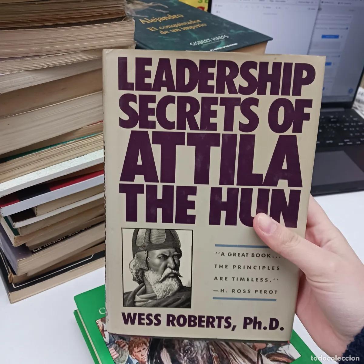 Libros: Leadership secrets of Attila the hun (det.) - Wess Roberts