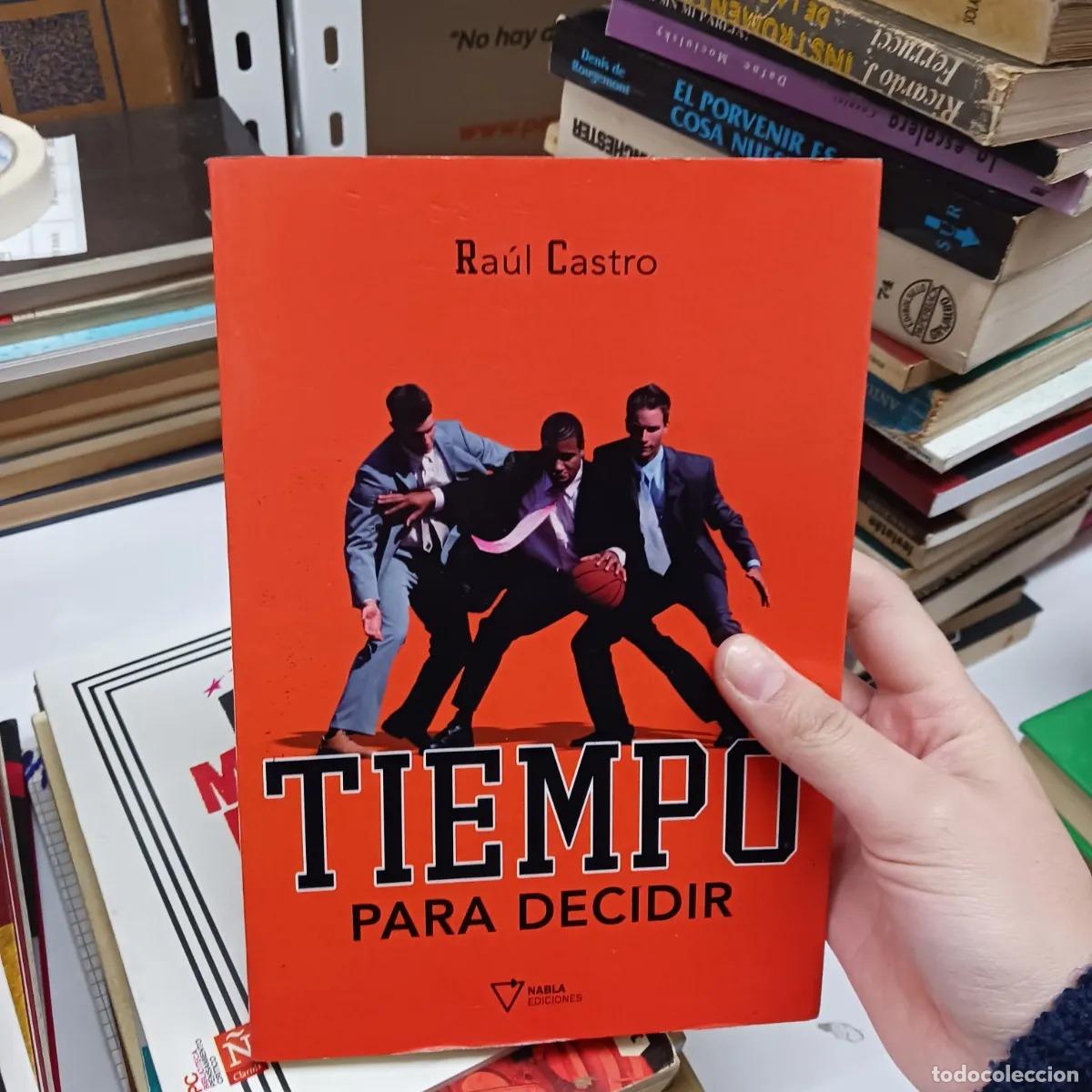 Libros: Tiempo para decidir - Raul Castro - Foto 1