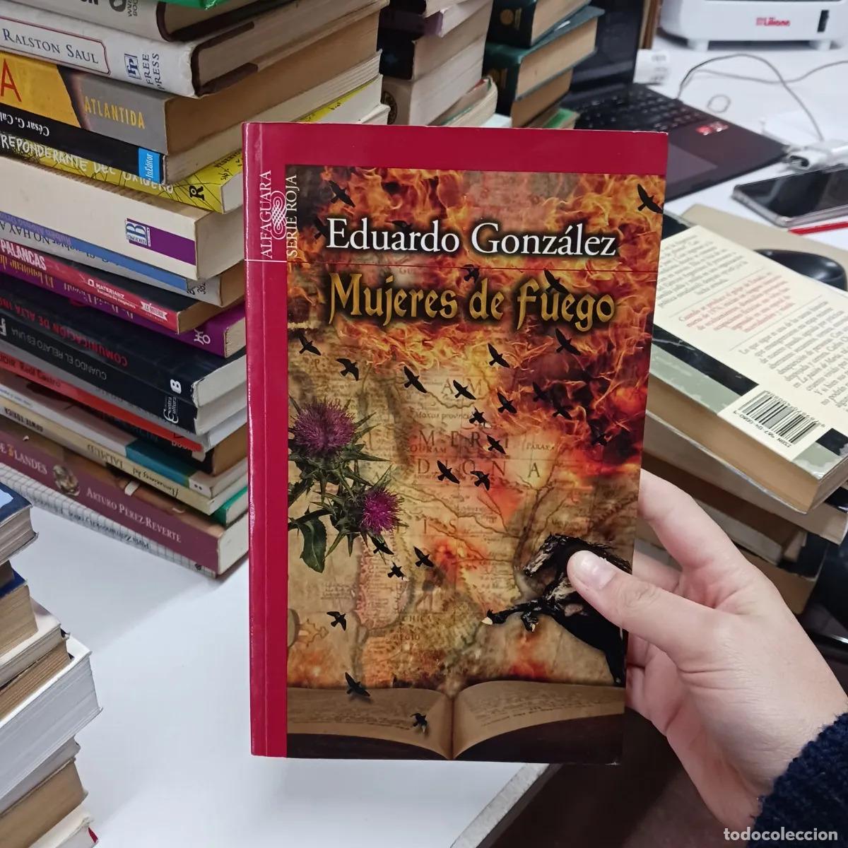 Libros: Mujeres de fuego - Eduardo Gonzalez