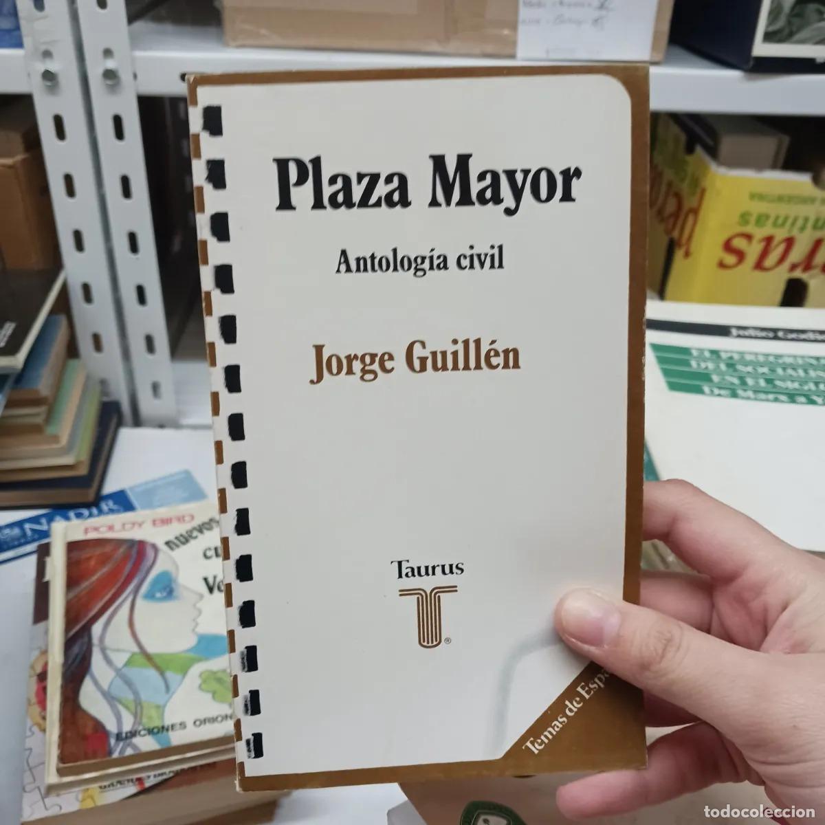 Libros: Plaza Mayor: antologia civil - Jorge Guillen