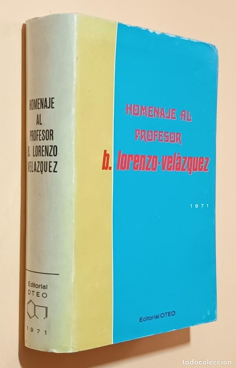 Libros: HOMENAJE AL PROFESOR B. LORENZO-VEL&Aacute;ZQUEZ - ED. OTEO - 1971