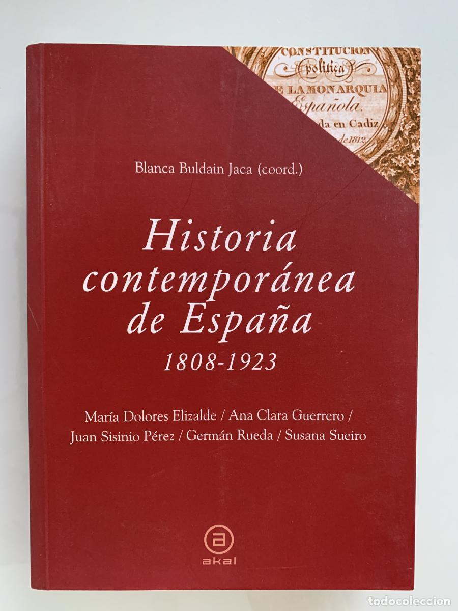 Libros: HISTORIA CONTEMPOR&Aacute;NEA DE ESPA&Ntilde;A (1808-1923) - Blanca Buldain Jaca (Coord.)