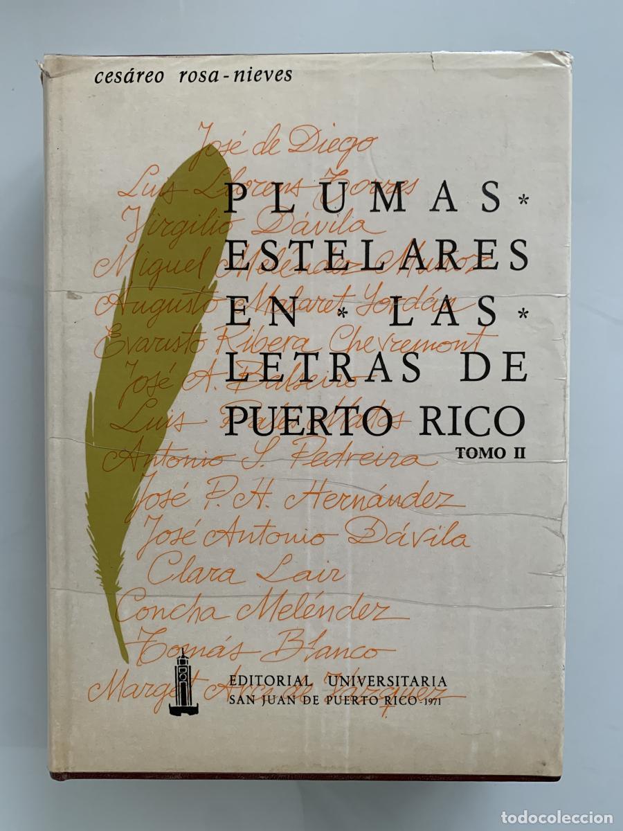 Libros: PLUMAS ESTELARES EN LAS LETRAS DE PUERTO RICO (Tomo II - Siglo XX - 1907 a 1945) - Ces&aacute;reo Rosa-Niev
