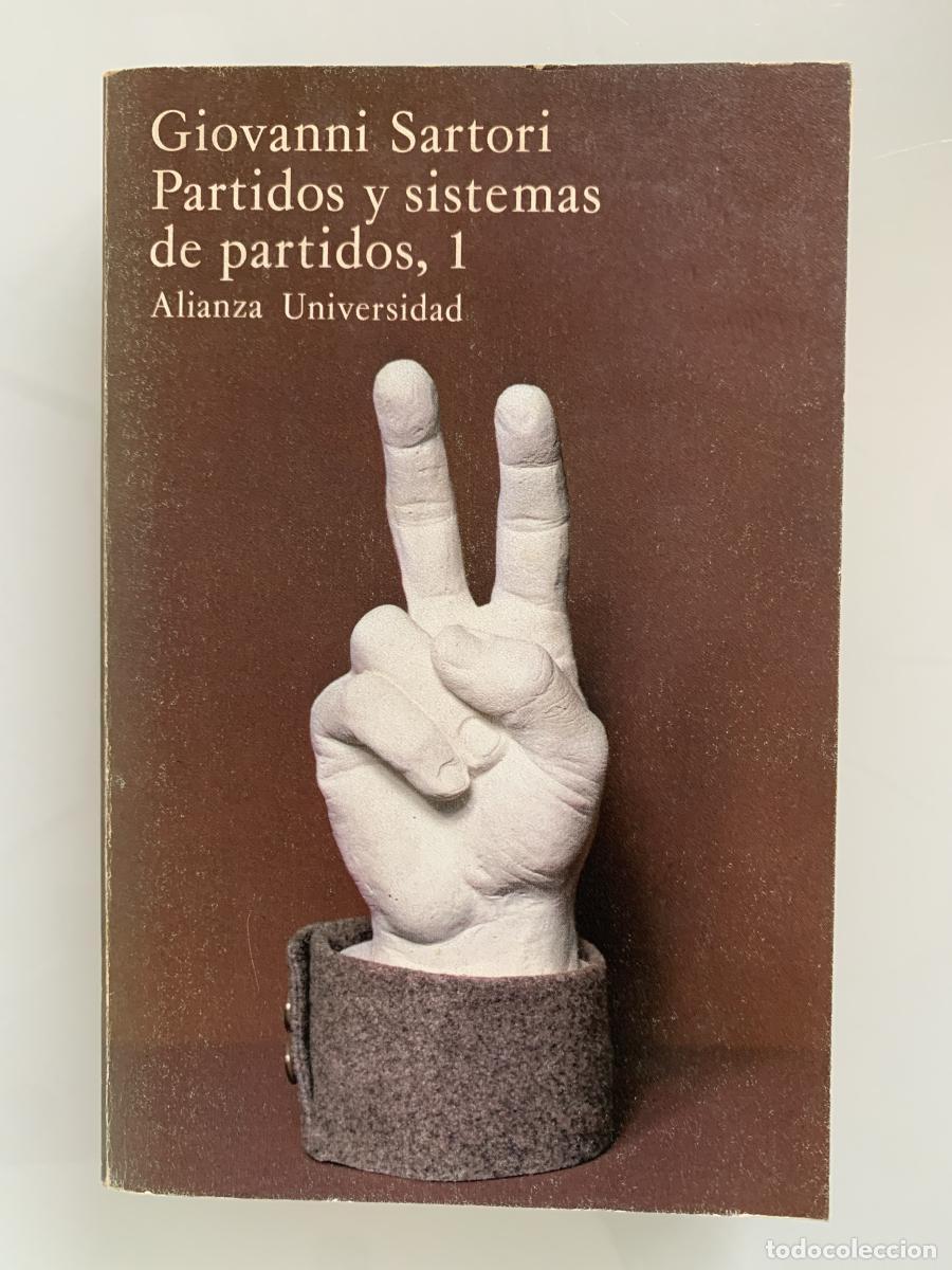Libros: PARTIDOS Y SISTEMAS DE PARTIDOS (tomo I) - Giovanni Sartori