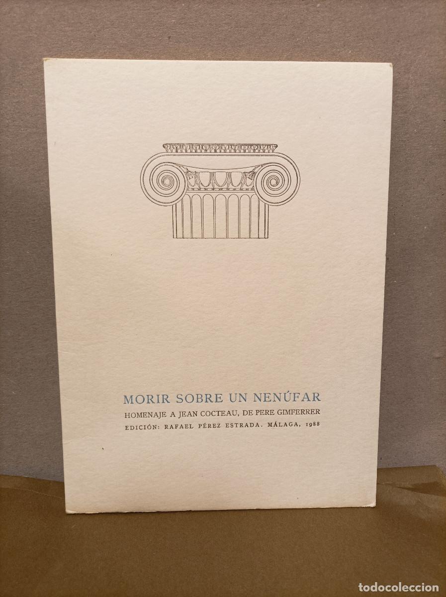 Libri di seconda mano: GIMFERRER, Pere.- - Morir sobre un Nen&uacute;far. Homenaje a Jean Cocteau.