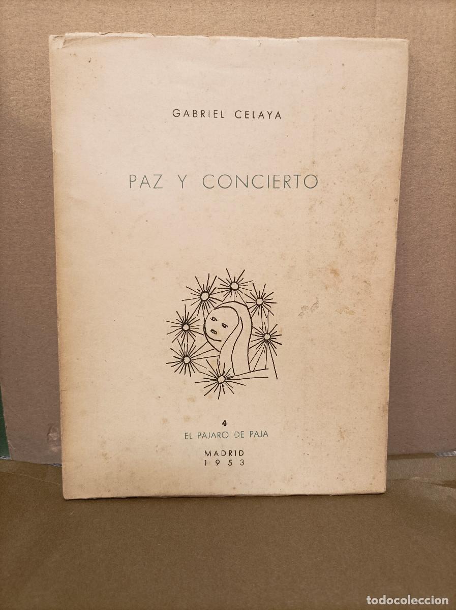 Libri di seconda mano: CELAYA, Gabriel.- - Paz y Concierto.