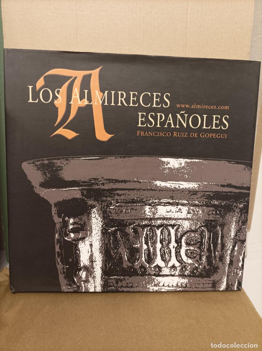 Libri di seconda mano: RUIZ DE GOPEGUI, Francisco.- - Los Almireces espa&ntilde;oles.