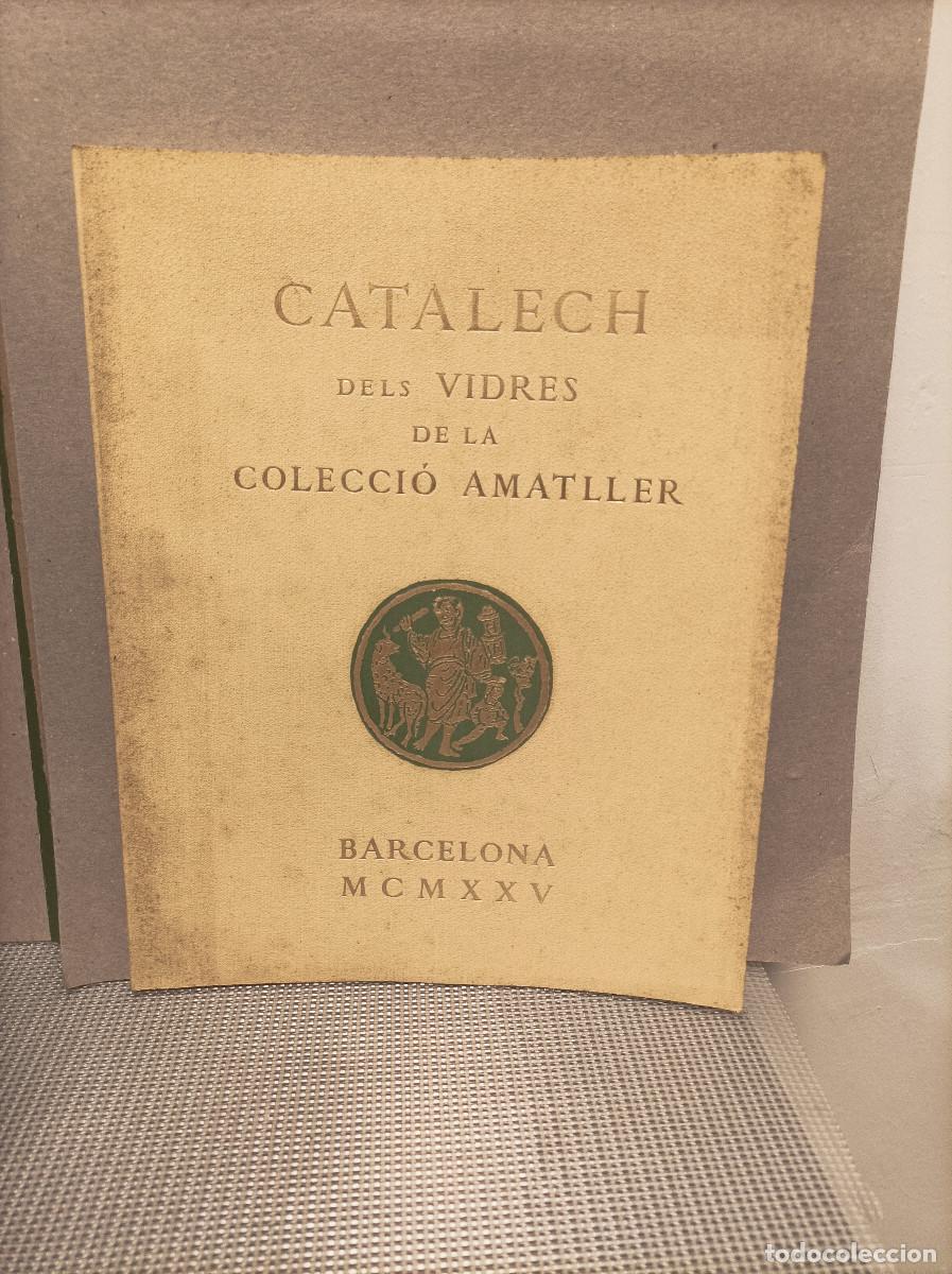Libri di seconda mano: VIDRES.- - Catalech dels Vidres de la Colecci&oacute; Amatller.