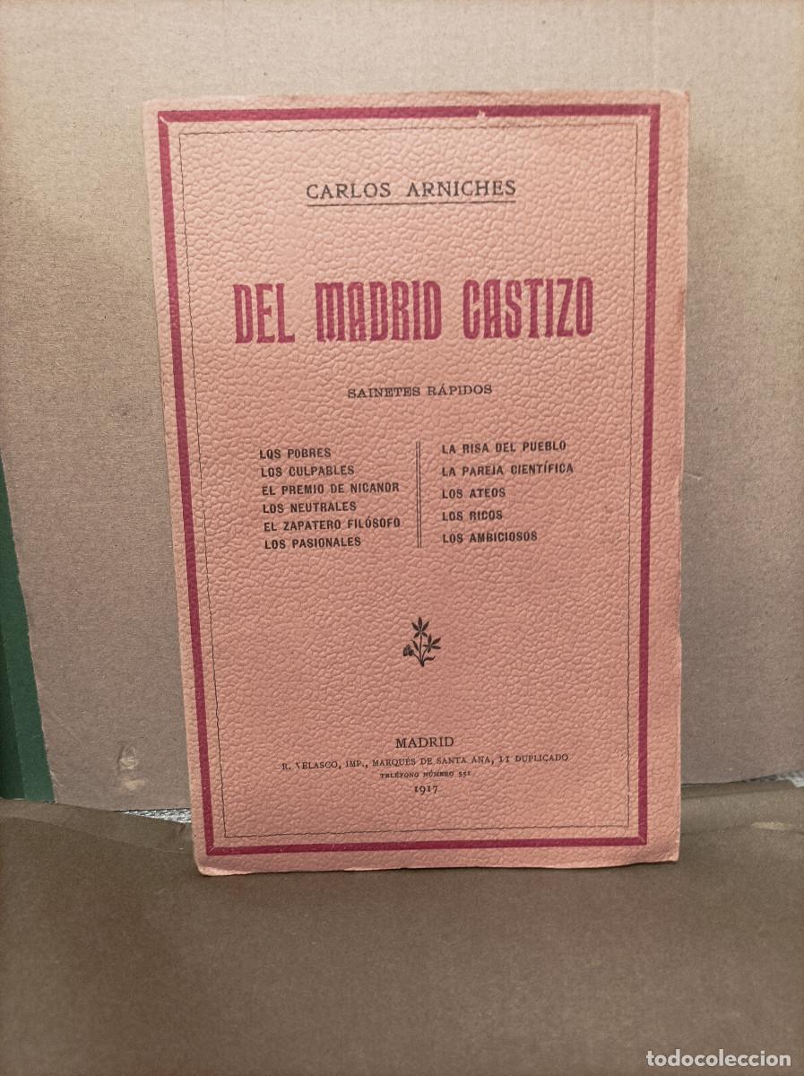 Libri di seconda mano: ARNICHES, Carlos.- - Del Madrid Castizo. Sainetes r&aacute;pidos.