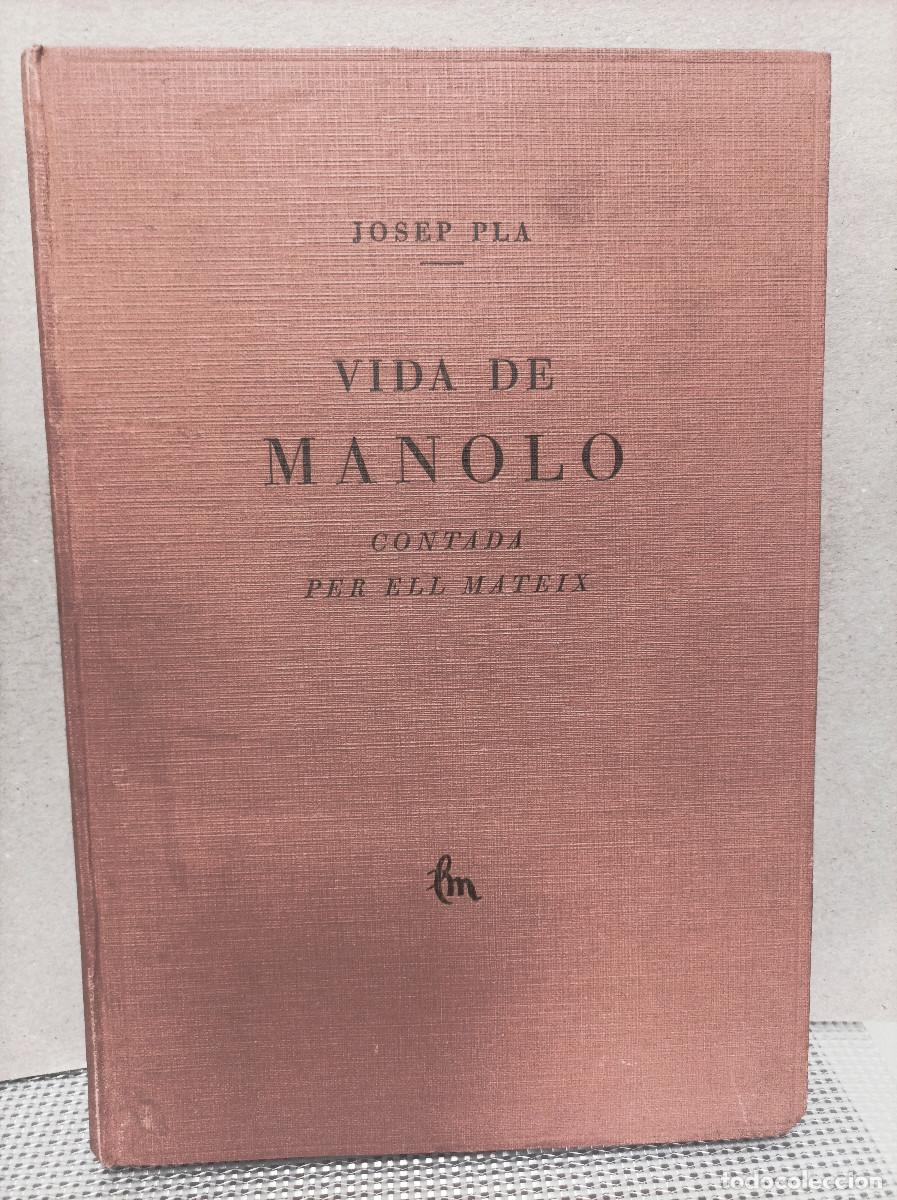 PLA, Josep.- - Vida de Manolo contada per ell mateix.