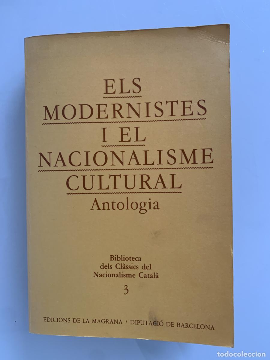 Libros: ELS MODERNISTES I EL NACIONALISME CULTURAL (1881-1906) Antolog&iacute;a - Vicente Cacho Viu