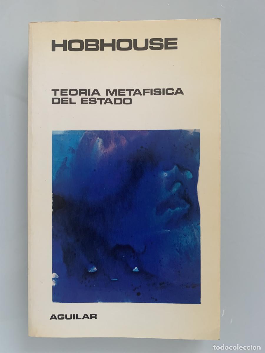 Libros: TEOR&Iacute;A METAF&Iacute;SICA DEL ESTADO - Leonard Trelawny Hobhouse