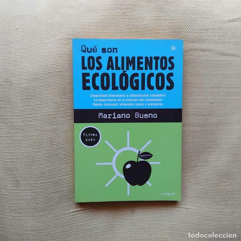 Libros: Qu&eacute; son los alimentos ecol&oacute;gicos - Mariano Bueno