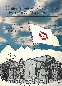 Libros: 50 A&Ntilde;OS DE HISTORIA DE LOS HOMBRES DE ACCI&Oacute;N CAT&Oacute;LICA DE ASTURIAS. Un ejemplo vivo de apostolado al