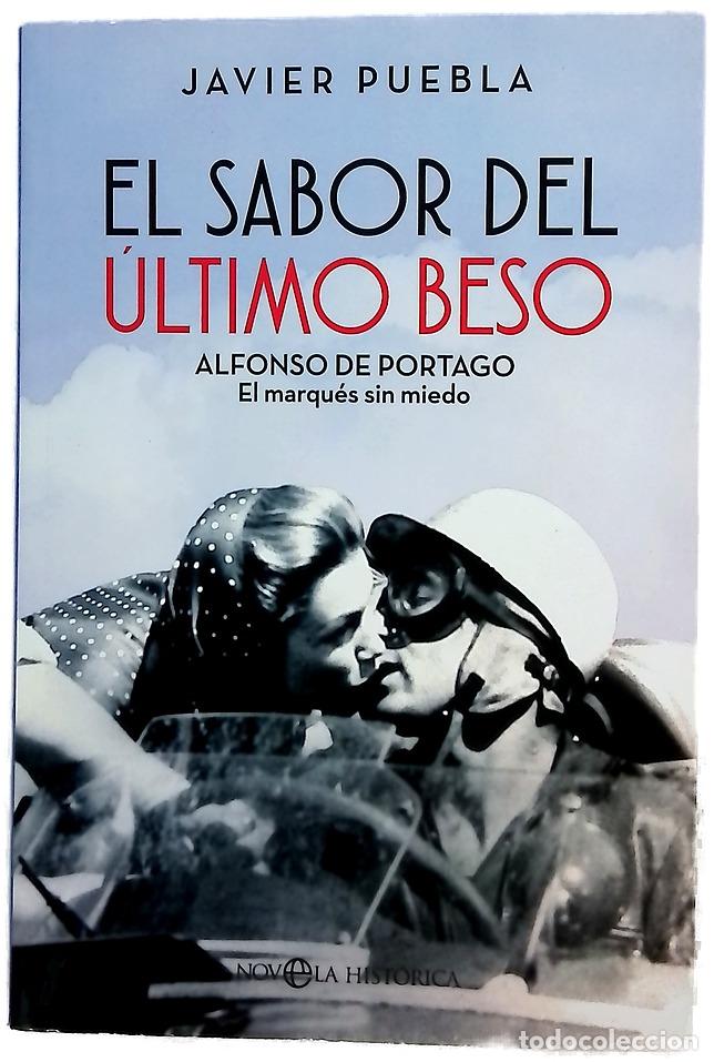 Livres: El sabor del &uacute;ltimo beso : Alfonso de Portago, el marqu&eacute;s sin miedo