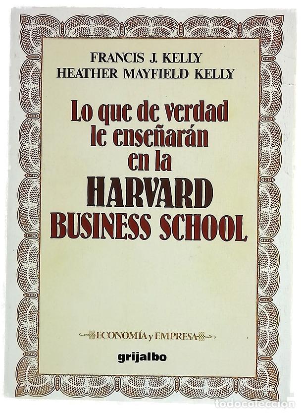 Livres: Lo que de verdad le ense&ntilde;ar&aacute;n en la Harvard Business School