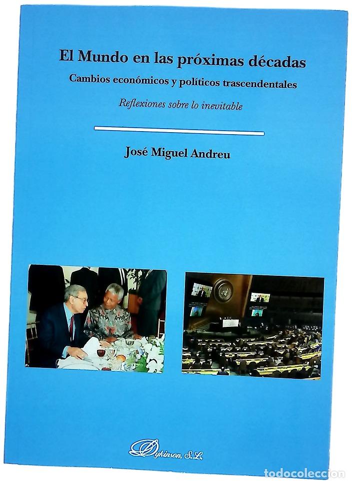 Libros: El mundo en las pr&oacute;ximas d&eacute;cadas : cambios econ&oacute;micos y pol&iacute;ticos trascendentales : reflexiones s...