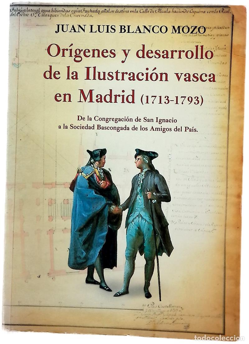 B&uuml;cher: Or&iacute;genes y desarrollo de la ilustraci&oacute;n vasca en Madrid (1713-1793) : de la Congregaci&oacute;n de San I...