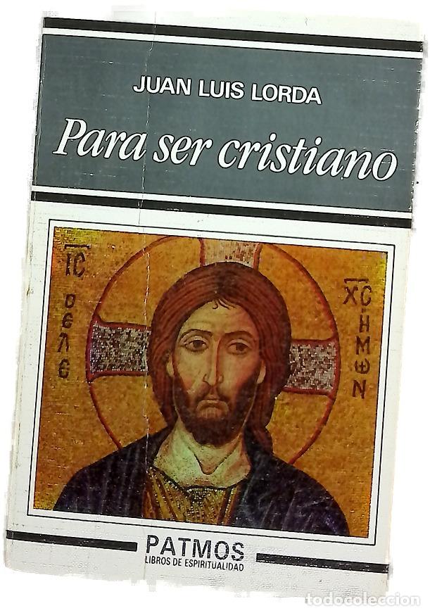 B&uuml;cher: Para ser cristiano - Lorda, Juan Luis