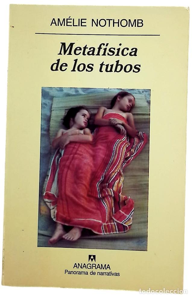 Livres: Metaf&iacute;sica de los tubos - Nothomb, Am&eacute;lie