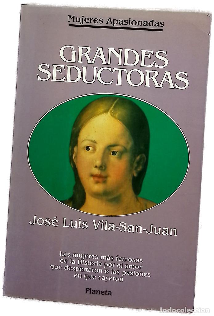 Livres: Grandes seductoras - Vila-San-Juan, Jos&eacute; Luis