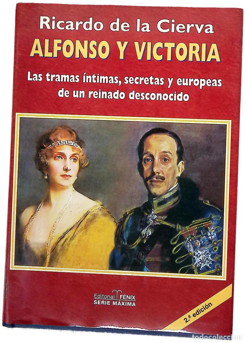 Livres: Alfonso y Victoria las tramas &iacute;ntimas, secretas y europeas de un reinado desconocido