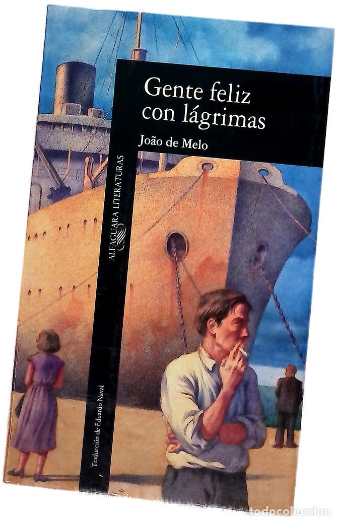 Libros: Gente feliz con l&aacute;grimas - Melo, Jo&atilde;o de; Naval, Eduardo