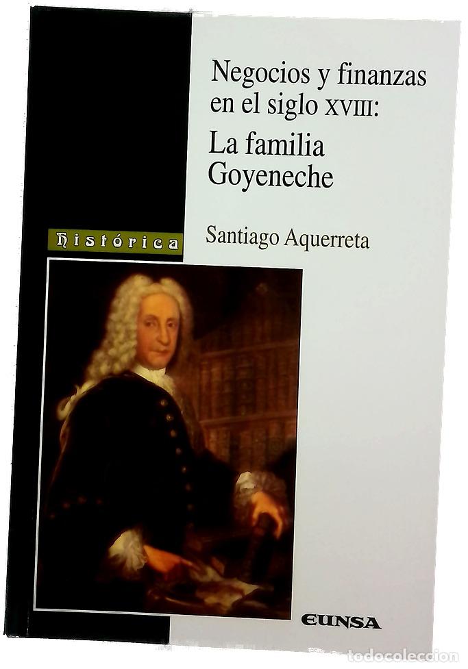 Libros: Negocios y finanzas en el siglo XVIII: la familia Goyeneche