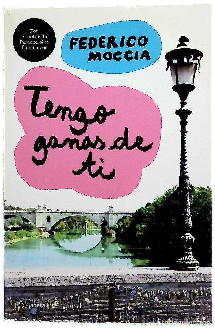 Libros: Tengo ganas de ti - Moccia, Federico