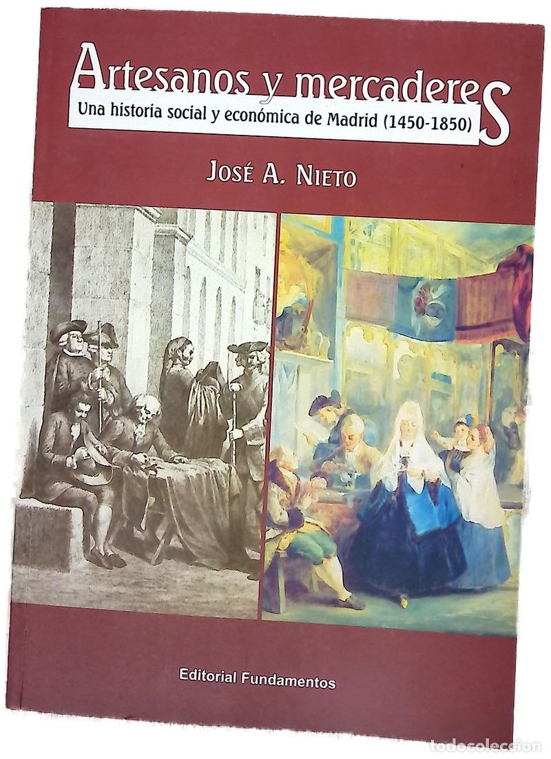 Libros: Artesanos y mercaderes una historia social y econ&oacute;mica de Madrid, 1450-1850