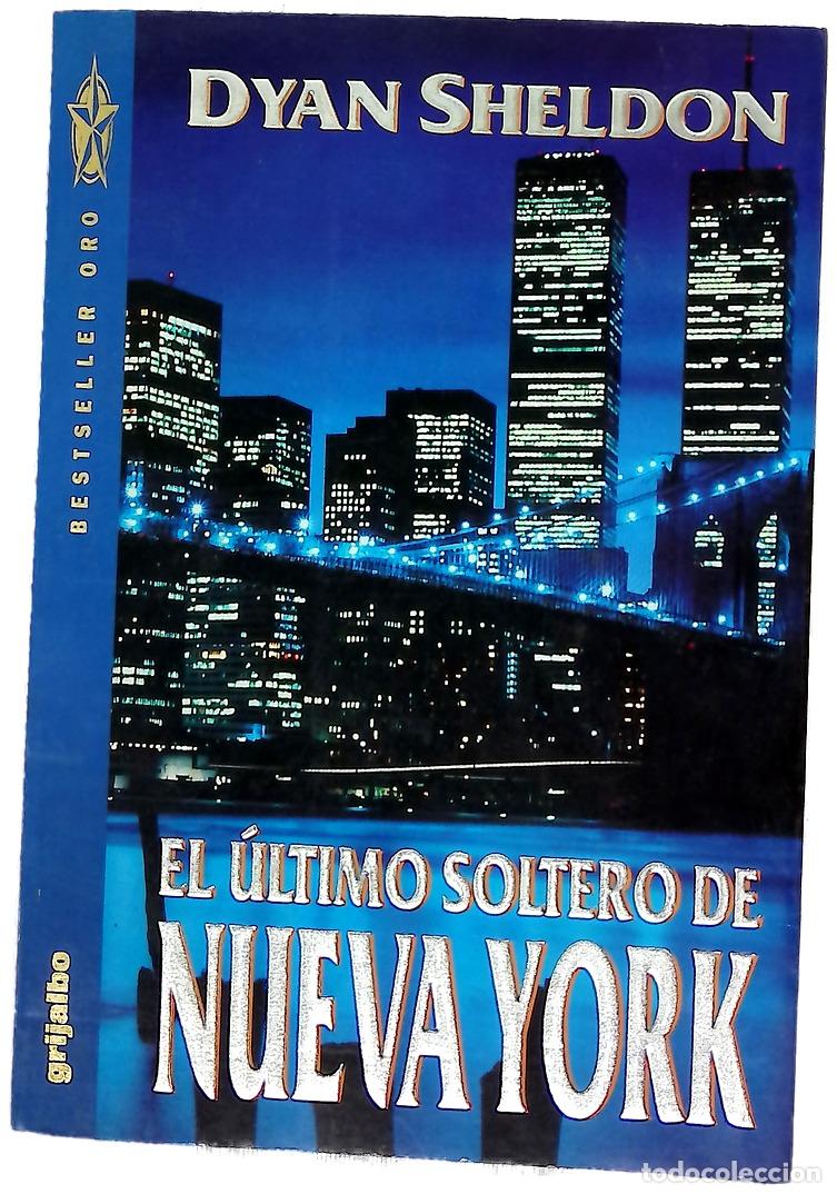 Libri di seconda mano: El &uacute;ltimo soltero de Nueva York