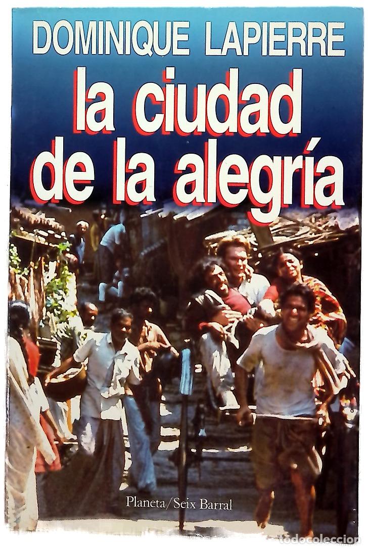 Libri di seconda mano: La ciudad de la alegr&iacute;a - Lapierre, Dominique; Pujol, Carlos