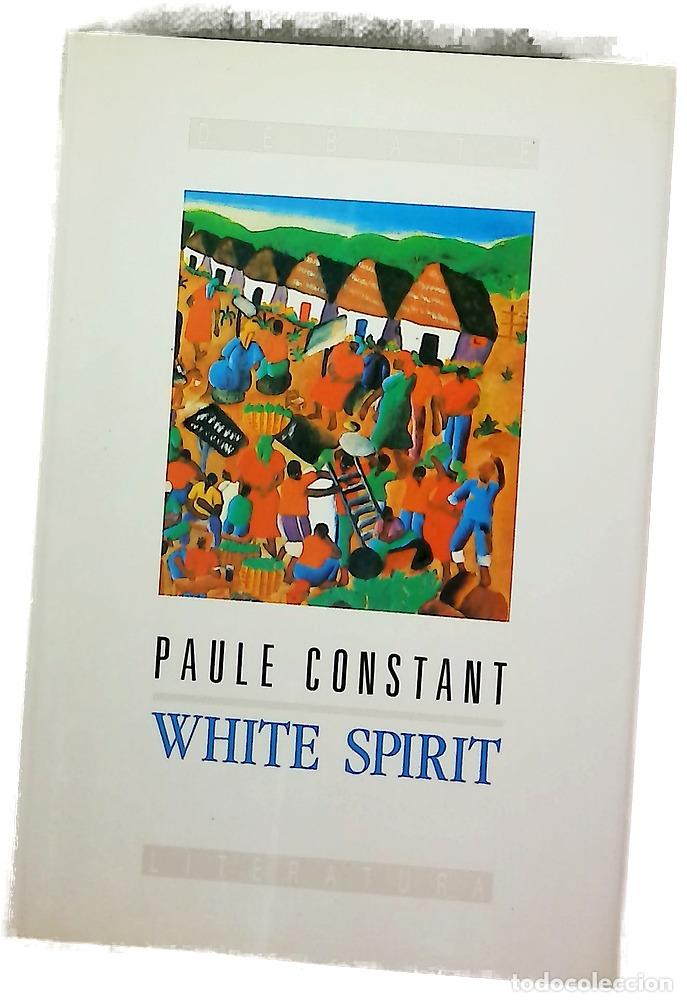 books: White spirit - Constant, Paule; Gallego Urrutia, Mar&iacute;a Teresa; Reverte Cejudo, Mar&iacute;a Isabel