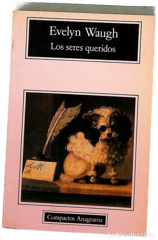 Libros: Los seres queridos - Waugh, Evelyn; Valent&iacute;, Helena