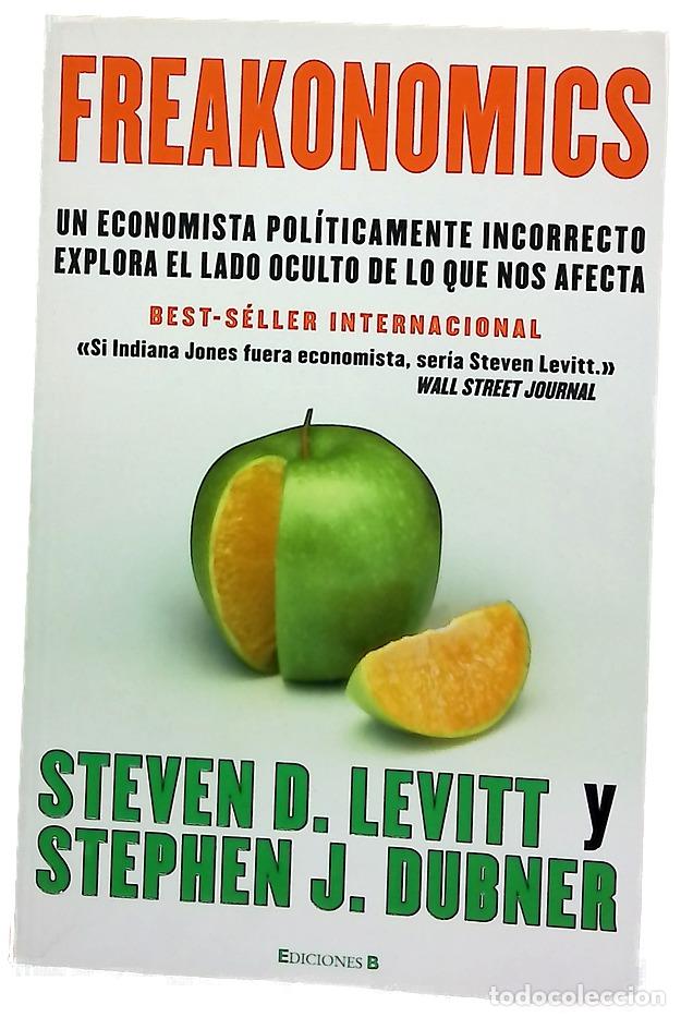 Libros: Freakonomics - Levitt, Steven D; Dubner, Stephen J