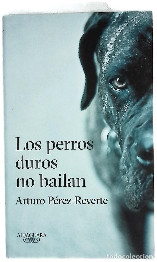 Libros: Los perros duros no bailan